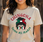Chingona Como Mi Madre T-Shirt